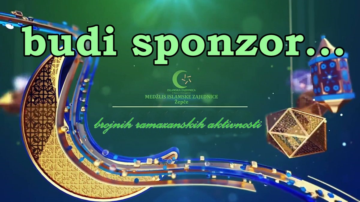 POZIV ZA PODRŠKU I UČEŠĆE U RAMAZANSKOM PROGRAMU I AMBIJENTU