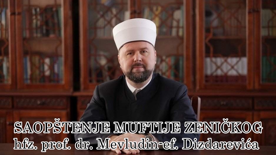 SAOPŠTENJE MUFTIJE ZENIČKOG